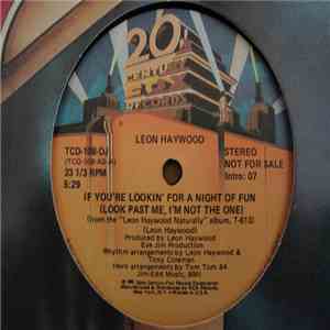 Leon Haywood - If You're Lookin' For A Night Of Fun (Look Past Me, I'm Not  ...