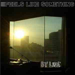 Mr. Line - Feels Like Something