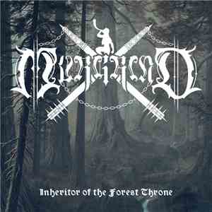 Murgrind - Inheritor Of The Forest Throne