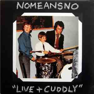 Nomeansno - Live And Cuddly