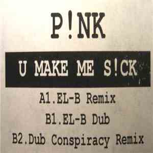 P!NK - You Make Me Sick