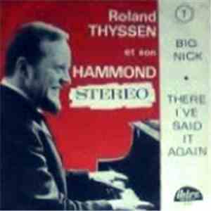 Roland Thyssen And His Hammond Stereo - Big Nick / There I've Said It Again