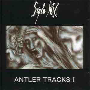 Siglo XX - Antler Tracks I