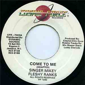 Singer Mikey & Fleshy Ranks - Come To Me