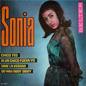 Sonia  - Si Un Chico Fuera Yo / Do Wah Diddy Diddy / Chico Feo / Dime La Ve ...