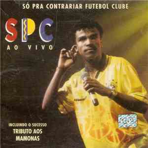 SPC - Só Pra Contrariar Futebol Clube - SPC Ao Vivo