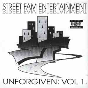 Street Fam Entertainment - Unforgiven Vol.1
