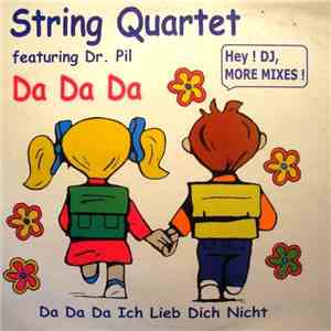 String Quartet Featuring Dr. Pil - Da Da Da Ich Lieb Dich Nicht