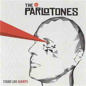The Parlotones - Stand Like Giants