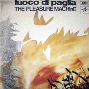 The Pleasure Machine - Fuoco Di Paglia / Express 9.15
