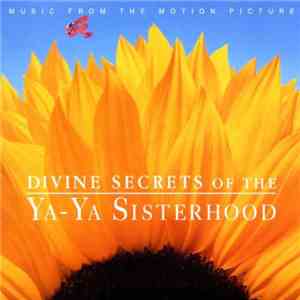 Various - Divine Secrets Of THe Ya-Ya Sisterhood - Music From The Motion Picture