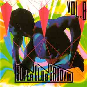 Various - Super Club Groovin' Vol. 8