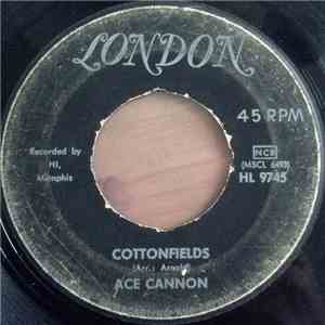 Ace Cannon - Cottonfields / Mildew