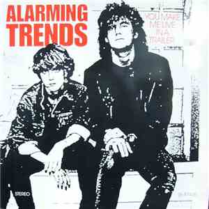 Alarming Trends - You Make Me Live In A Trailer