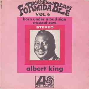 Albert King - Born Under A Bad Sign / Crosscut Saw