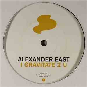 Alexander East - I Gravitate 2 U