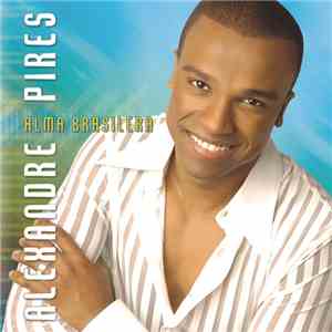 Alexandre Pires - Alma Brasileira