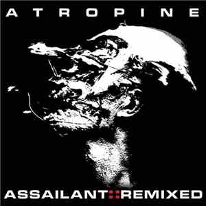 Atropine - Assailant::Remixed