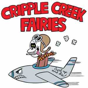 Cripple Creek Fairies - Curl Up and Die!