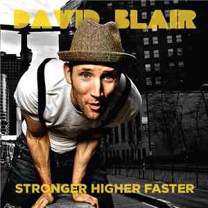David Blair  - Stronger Higher Faster
