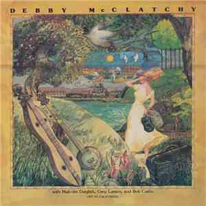 Debby McClatchy With Malcolm Dalglish  , Grey Larsen & Bob Carlin - Off To  ...