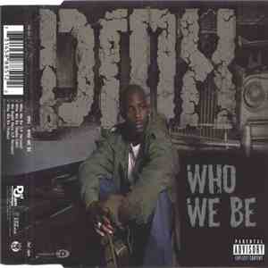 DMX - Who We Be