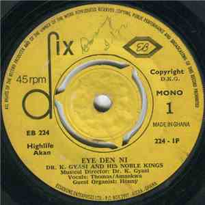 Dr. K. Gyasi And His Noble Kings - Eye Den Ni / Nsa Mennim Nom