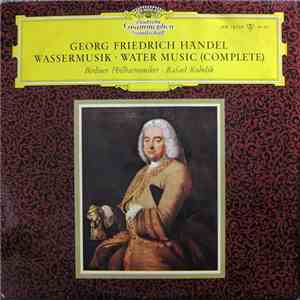 Georg Friedrich Händel - Berliner Philharmoniker · Rafael Kubelik - Wasserm ...
