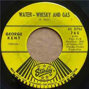 George Kent - Water – Whisky And Gas