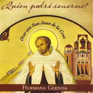 Hermana Glenda - ¿Quien podrá sanarme? - Orar con San Juan de la Cruz