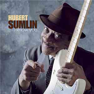 Hubert Sumlin - I Know You