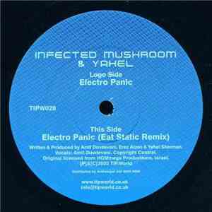 Infected Mushroom & Yahel - Electro Panic