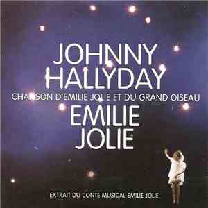 Johnny Hallyday & Emilie Jolie  - Chanson D'Emilie Jolie Et Du Grand Oiseau