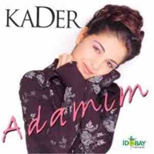 Kader - Adamım