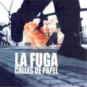 La Fuga - Calles De Papel