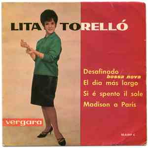 Lita Torelló - Desafinado / Si È Spento Il Sole / El Dia Mas Largo / Madiso ...