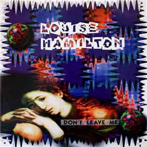 Louise Hamilton - Don't Leave Me