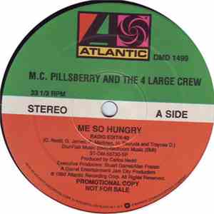 M.C. Pillsberry And The 4 Large Crew - Me So Hungry