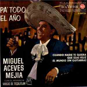 Miguel Aceves Mejia - Pa' Todo El Año