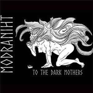 Modraniht - To The Dark Mothers