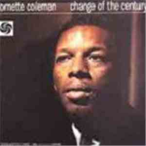 Ornette Coleman - Change Of The Century