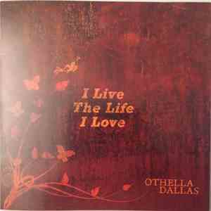 Othella Dallas - I Live The Life I Love