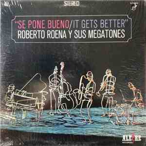 Roberto Roena Y Sus Megatones - Se Pone Bueno / It Gets Better