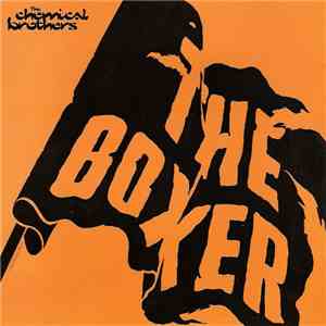 The Chemical Brothers - The Boxer