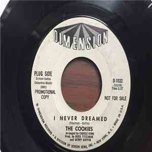 The Cookies - I Never Dreamed / The Old Crowd