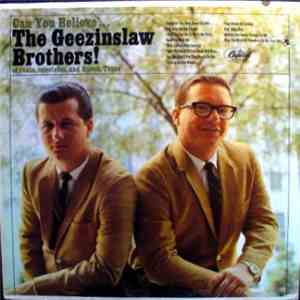 The Geezinslaw Brothers - Can You Believe... The Geezinslaw Brothers!