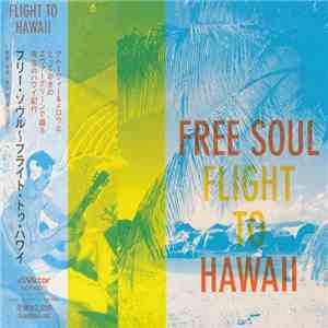 Various - Free Soul - Flight To Hawaii