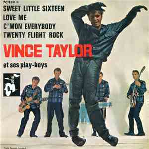 Vince Taylor Et Ses Play-Boys - Sweet Little Sixteen