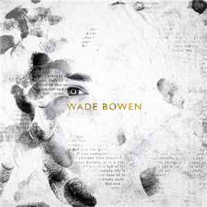 Wade Bowen - Wade Bowen