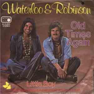 Waterloo & Robinson - Old Times Again